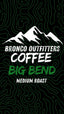 Bronco Outfitters Big Bend Medium Roast (20oz)